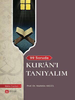 cover image of 99 SORUDA KUR'ÂN'I TANIYALIM